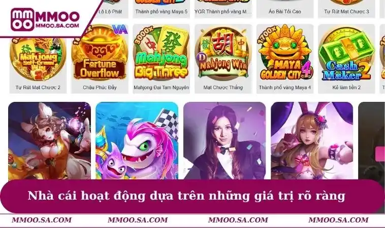 Nhà cái hoạt động dựa trên những giá trị rõ ràng