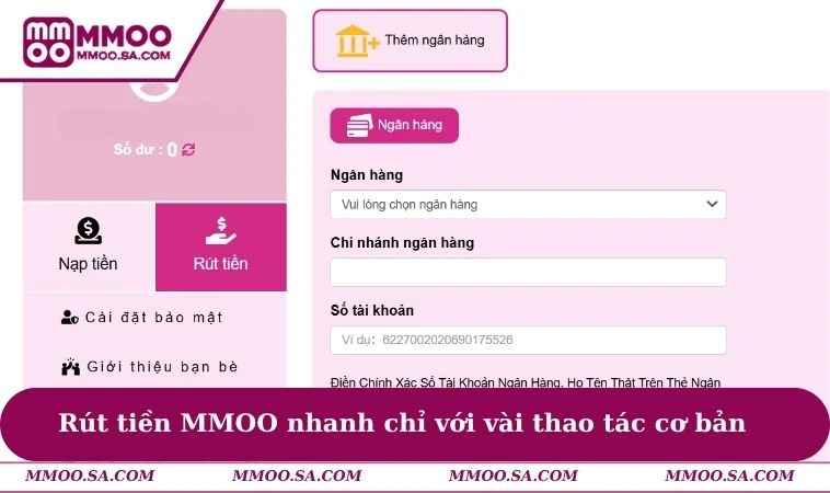 Rút tiền MMOO nhanh chỉ với vài thao tác cơ bản