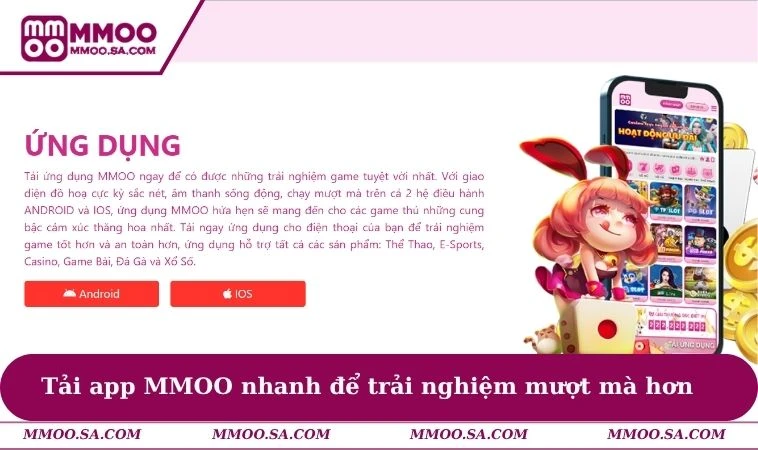 Tải app MMOO nhanh để trải nghiệm mượt mà hơn