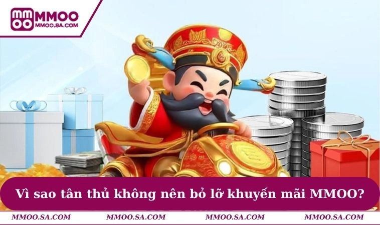 Vì sao tân thủ không nên bỏ lỡ khuyến mãi MMOO?